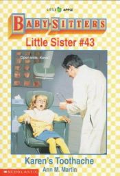 book cover of Karen's Toothache (Baby-Sitters Little Sister, 43) by Ann M. Martin