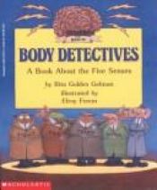 book cover of Body detectives : a book about the five senses by Rita Golden Gelman