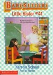 book cover of Baby-Sitters Little Sister #41: Karen's School by Ann M. Martin