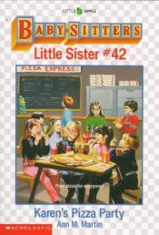 book cover of Baby-Sitters Little Sister #42: Karen's Pizza Party by Ann M. Martin