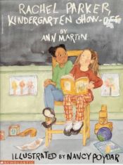 book cover of Rachel Parker, Kindergarten Show-Off by Ann M. Martin