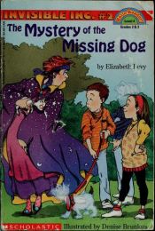 book cover of The mystery of the missing dog by Elizabeth Levy