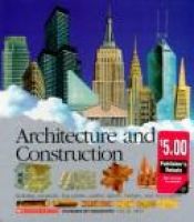 book cover of Architecture and Construction: Building Pyramids, Log Cabins, Castles, Igloos, Bridges, and Skyscrapers by scholastic