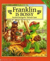 book cover of Franklin is Bossy (Franklin Series) by Paulette Bourgeois