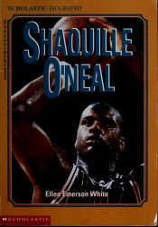 book cover of Shaquille O'Neal (Scholastic Biography) by Ellen Emerson White