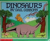 book cover of Dinosaurs! (reissue) by Gail Gibbons