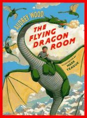 book cover of The flying dragon room by Audrey Wood