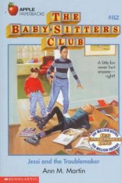 book cover of THE BABYSITTERS CLUB 82: JESSI AND THE TROUBLEMAKER by Ann M. Martin