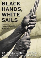 book cover of Black Hands, White Sails : The story of African-American Whalers by Patricia McKissack