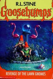 book cover of Goosebumps #34 : Revenge of the Lawn Gnomes by R.L. Stine