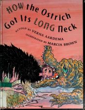 book cover of 62 - How the Ostrich Got It's Long Neck by Verna Aardema