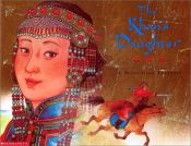 book cover of The Khan's Daughter: A Mongolian Folktale by Laurence Yep