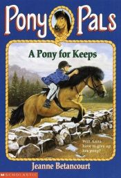 book cover of Pony Pals No. 02: A Pony for Keeps by Jeanne Betancourt