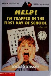 book cover of Help! I'm trapped in the first day of school by Todd Strasser