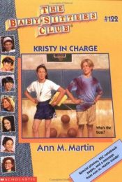 book cover of Kristy in charge by Ann M. Martin