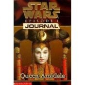book cover of Star Wars Episode I Journals: Amidala by Jude Watson