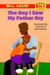 book cover of The Day I Saw My Father Cry by Bill Cosby