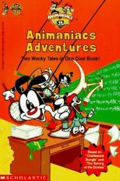 book cover of Animaniacs Adventures: Two Wacky Tales in One Cool Book (Teacher Timesavers) by Jane B. Mason