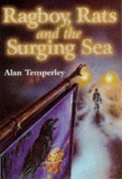 book cover of Ragboy, Rats and the Surging Sea by Alan Temperley