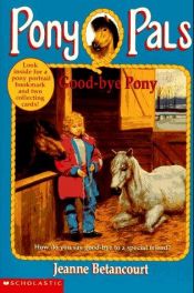 book cover of Good-bye Pony (Pony Pals #8) by Jeanne Betancourt