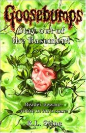 book cover of Goosebumps Series: Stay Out of the Basement by Robertus Laurentius Stine