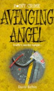 book cover of Avenging Angel (Point Crime) by David Belbin