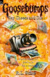 book cover of Say Cheese And Die! by Роберт Лоуренс Стайн