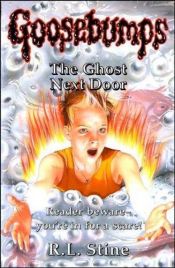 book cover of The Ghost Next Door by R.L. Stine