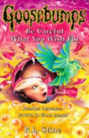 book cover of Be Careful What You Wish For... by R.L. Stine