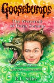 book cover of The Werewolf of Fever Swamp by أر.أل ستاين