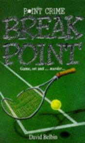 book cover of Break Point (Point Crime) by David Belbin