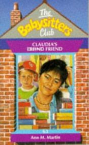 book cover of The Baby-Sitters Club #63 - Claudia's Friend by Энн М. Мартин