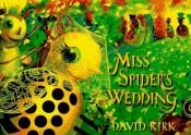 book cover of Miss Spider's wedding by David Kirk