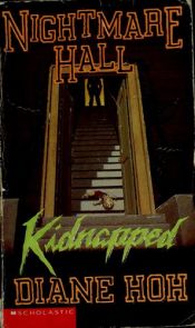 book cover of Kidnapped (Nightmare Hall #27) by Diane Hoh