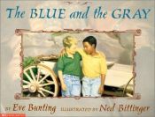 book cover of The Blue and the Gray by Eve Bunting