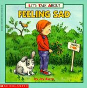 book cover of Let's Talk About Feeing Sad by Joy Wilt