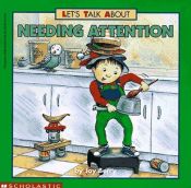 book cover of Let's Talk About Needing Attention by Joy Wilt