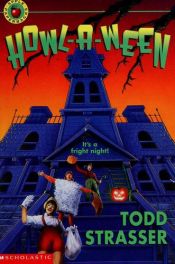 book cover of Howl-A-Ween by Todd Strasser