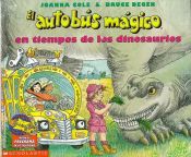 book cover of El Autobus Magico En Tiempos De Los Dinosaurios: En Tiempos De Los Dinosaurios by Joanna Cole