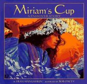 book cover of Miriam's Cup : A Passover Story by Fran Manushkin