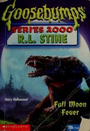 book cover of Goosebumps Series 2000 22: Full Moon Fever by Robert Lawrence Stine
