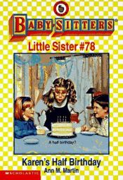 book cover of Karen's Half Birthday (Baby-Sitters Little Sister) by Ann M. Martin