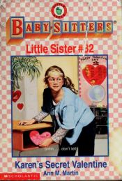 book cover of Karen's Secret Valentine (Baby-Sitters Little Sister) by Ann M. Martin
