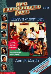 book cover of The Baby-Sitters Club (#100): Kristy's Worst Idea by Ann M. Martin