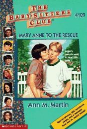 book cover of The Baby-Sitters Club #109 : Mary Anne to the Rescue by Ann M. Martin