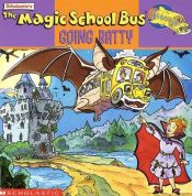 book cover of The Magic School Bus: GOING BATTY: A BOOK ABOUT BATS by Joanna Cole