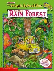 book cover of The Magic School Bus in the Rain Forest by Joanna Cole