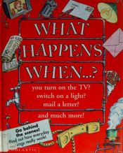 book cover of What happens when--? by John Farndon