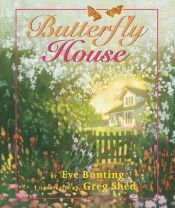 book cover of Butterfly house by Eve Bunting