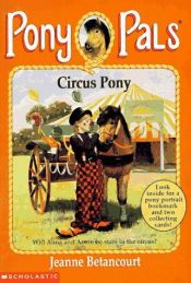 book cover of Circus Pony (Pony Pals #11) by Jeanne Betancourt